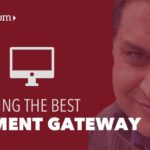 10 Tips to Choose Best Payment Gateway in India for your Business