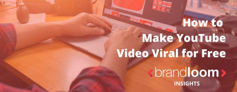 How to Make YouTube Video Viral for Free