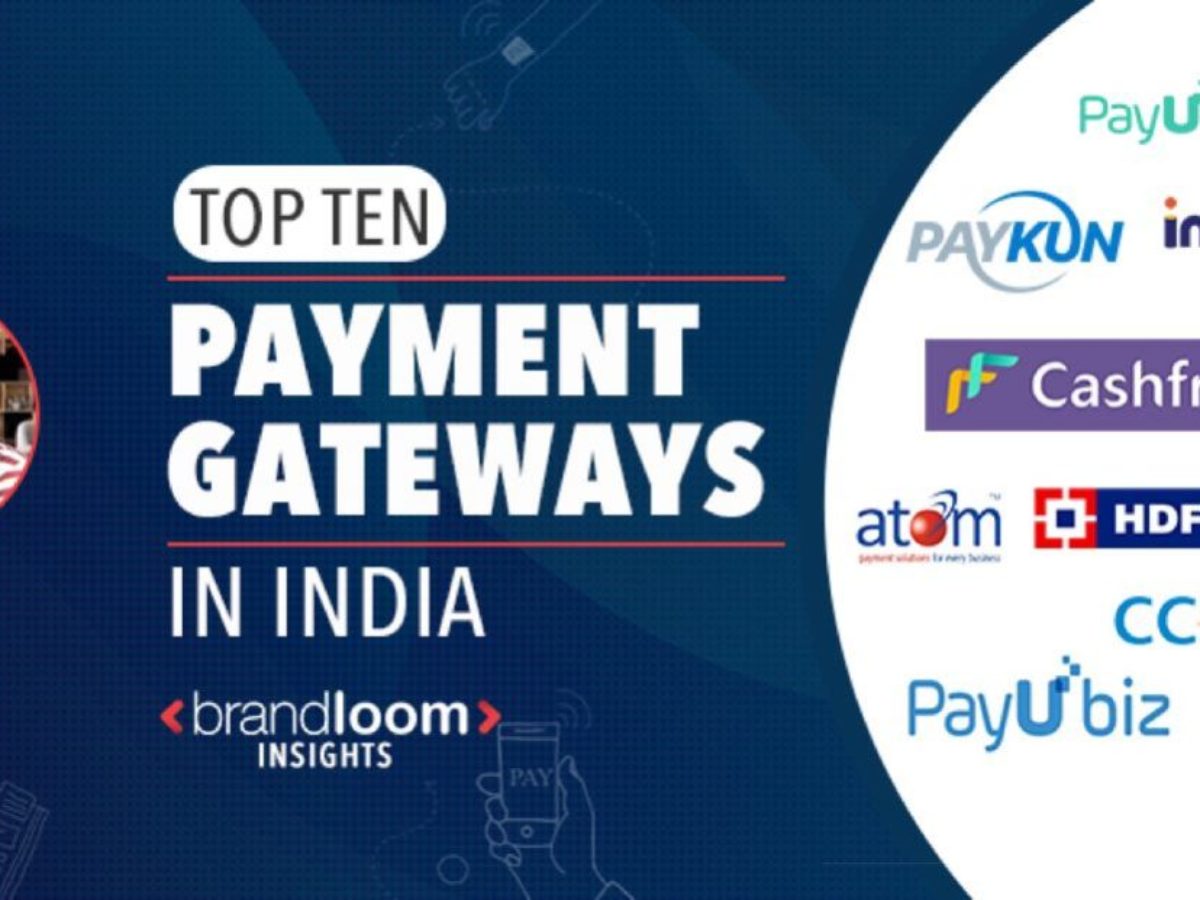 Top 10 Best Payment Gateway In India For Businesses Updated Nov 2019