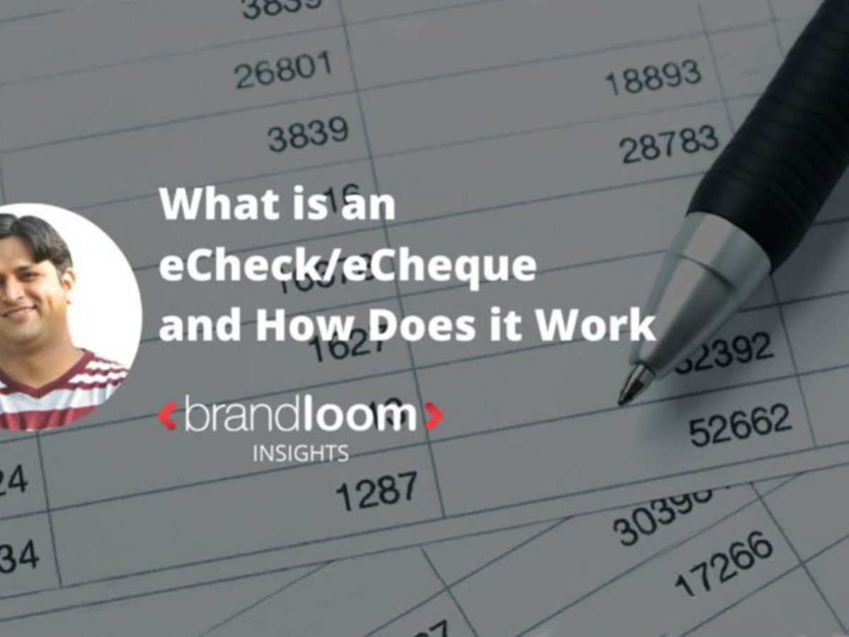 What is an eCheck and How Does it Work  BrandLoom Consulting