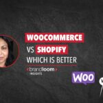 WooCommerce vs Shopify - Which is better for an Ecommerce Site