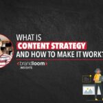 What is Content Strategy and How to Make it Work