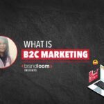 What is B2C Marketing