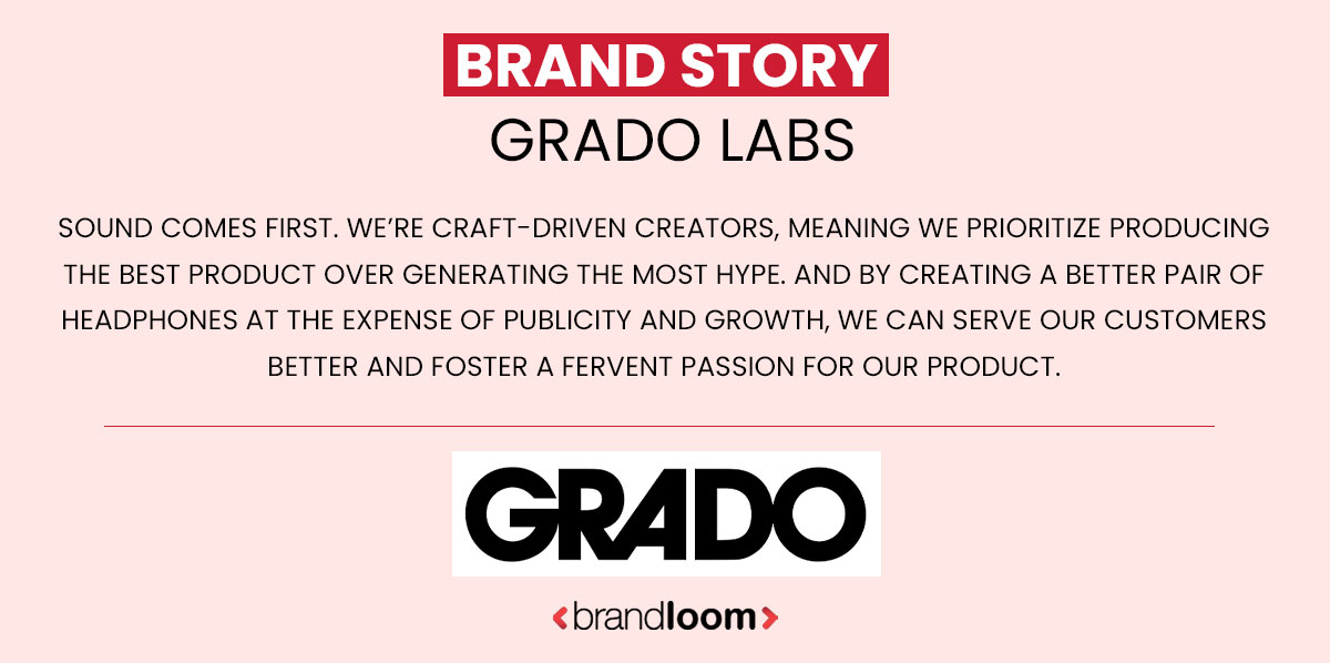 Brand Story, Grado Labs