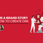 What is a Brand Story and Why Every Brand Needs One to Succeed