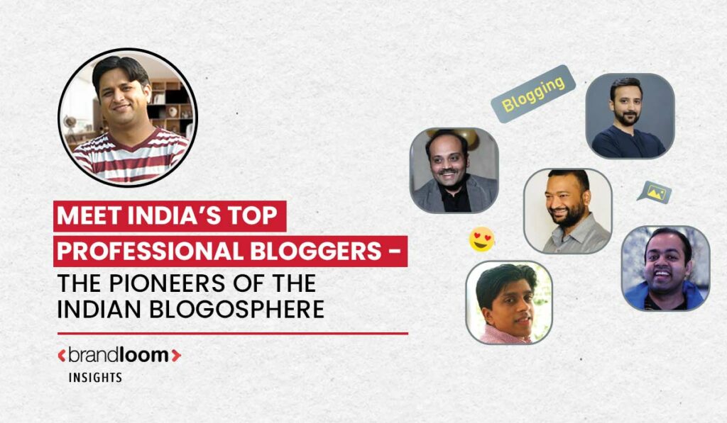 Meet India's Top Professional Bloggers who Dominate Blogosphere