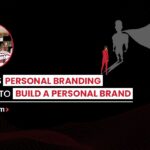 What is Personal Branding & How to Build a Personal Brand