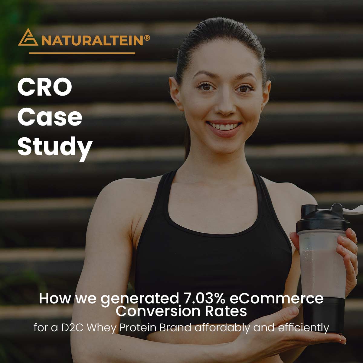 NATURALTEIN CONVERSION RATE OPTIMIZATION CASE STUDY