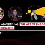 What is Advertising -The Art of Engaging and Persuading