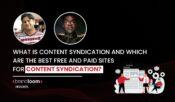What is Content Syndication and The Best Free & Paid Sites for Content Syndication