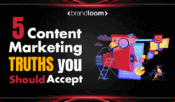 5 Content Marketing Truths You Should Accept No Jargon Just Facts