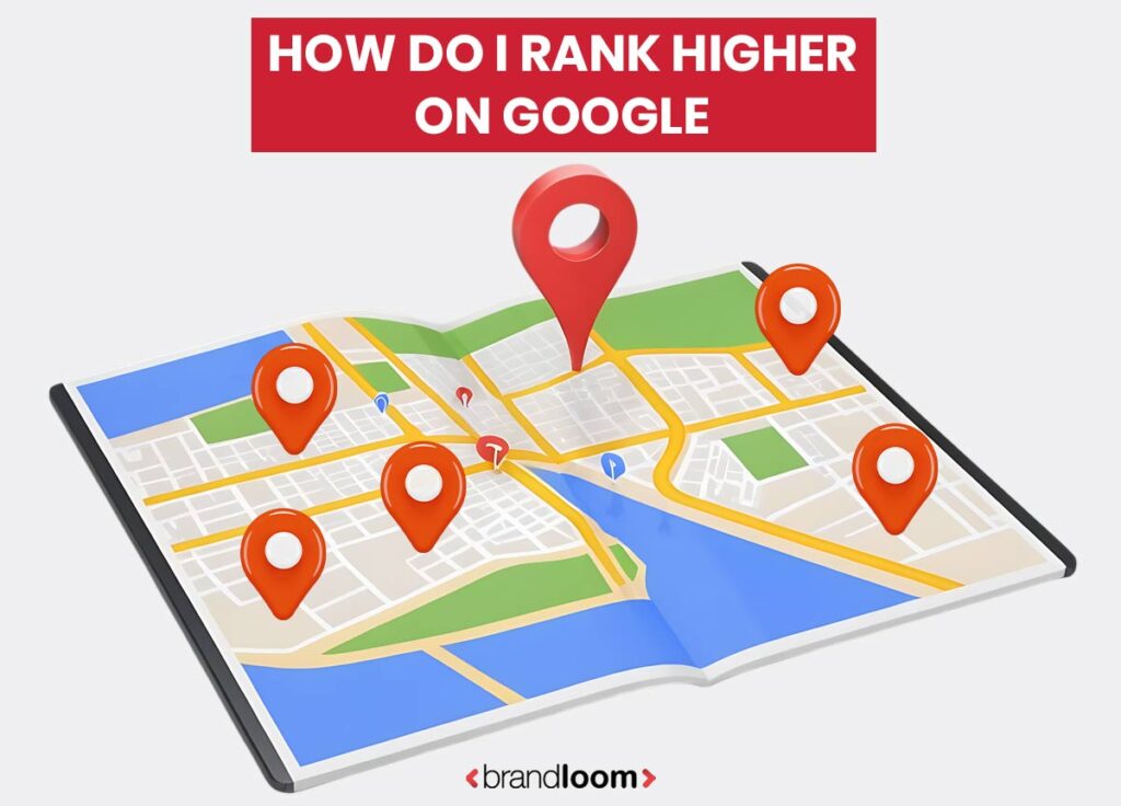How Do I Rank Higher On Google Maps