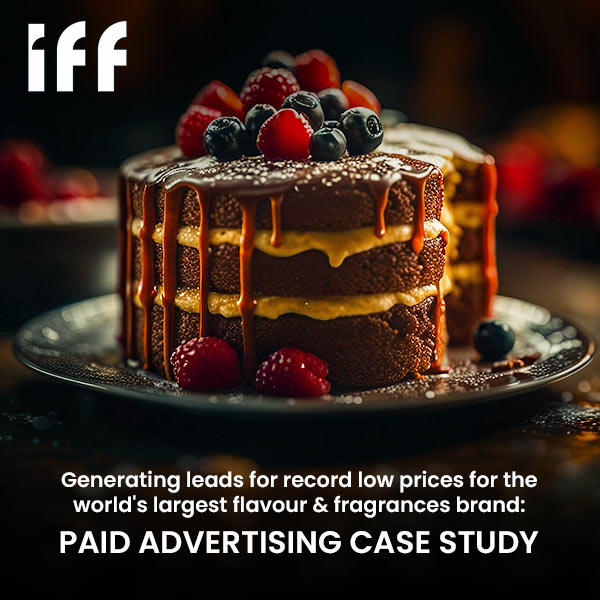 IFF Paid Advertising Case Study by BrandLoom – Record low-cost lead generation for the world's largest flavour and fragrance brand