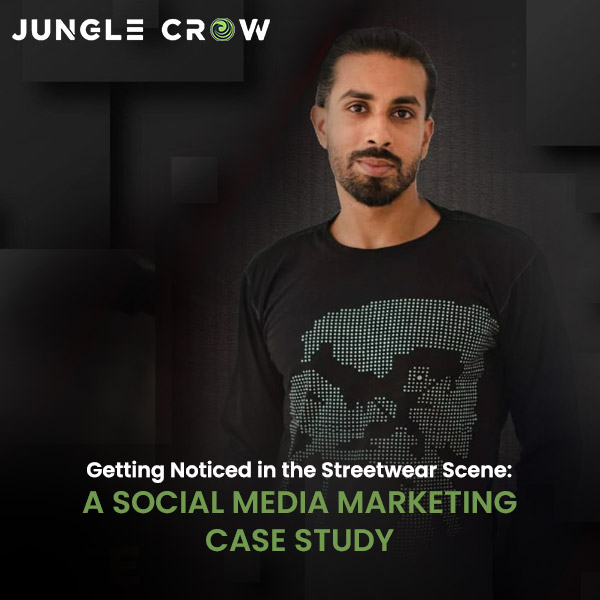 Getting Noticed in the Streetwear Scene – A Social Media Marketing Case Study