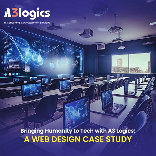 Human-oriented technology brand with A3 Logics- a website design case study 