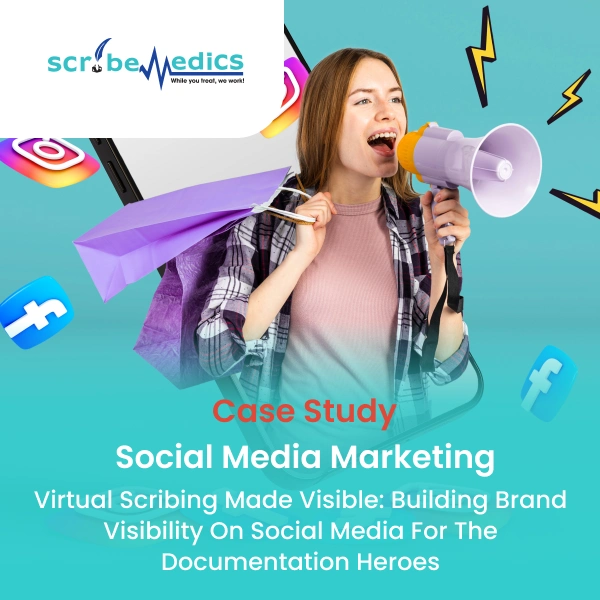  BrandLoom case study for ScribeMedics, highlighting social media marketing to build brand visibility for the documentation heroes.