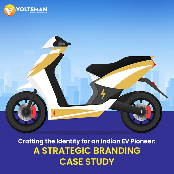 BrandLoom case study on crafting the identity for Voltsman, an Indian EV pioneer, through a strategic branding process