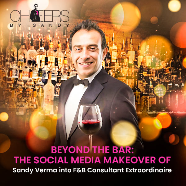 Cheers by Sandy BrandLoom’s social media makeover of Sandy Verma into a leading F&B consultant extraordinaire