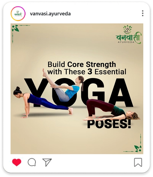 Vanvasi Ayurveda Yoga poses for core strength Instagram post by BrandLoom