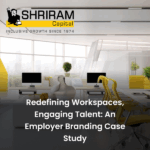 Shriram Capital employer branding case study featuring modern workspace design to enhance talent engagement