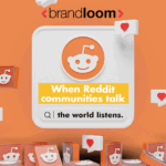 When Reddit communities talk, the world listens – BrandLoom social media marketing visual