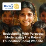 BrandLoom’s redesign and modernization of The Rotary Foundation (India) website to enhance user experience, digital engagement, and community impact