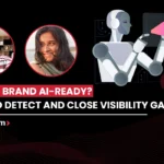 Is Your Brand AI-Ready? How to Detect and Close Visibility Gaps
