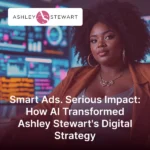 Woman in front of AI dashboards representing Ashley Stewart’s AI-powered digital ads case study.
