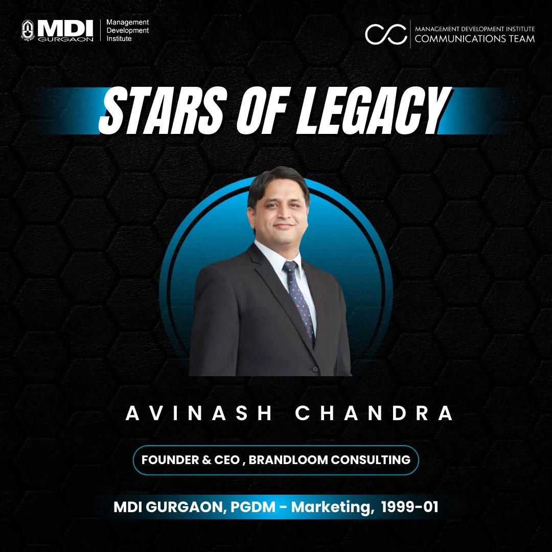 Avinash Chandra, Founder & CEO of BrandLoom Consulting, featured in MDI Gurgaon Stars of Legacy recognition