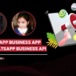 WhatsApp Business App vs WhatsApp Business API comparison for marketing, automation, and scalable sales