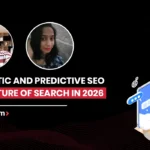 Semantic and Predictive SEO: The Future of Search in 2026
