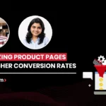 Optimizing Product Pages for Higher Conversion Rates: A Complete Guide